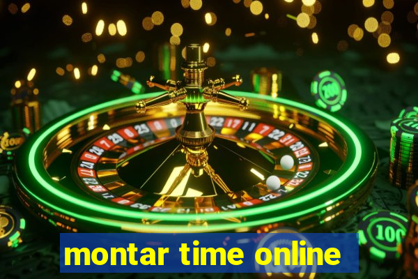 montar time online